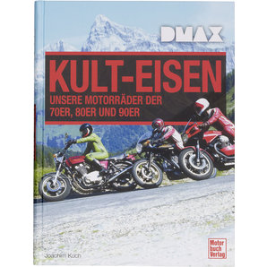 Buch  - DMAX Kult-Eisen 224 Seiten- 5 s-w Bilder und 114 Farbbild Motorbuch Verlag unter B�cher & Karten > B�cher & Kataloge